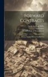 Ian Cooper, Antnio Sampaio Mello, Sloan School of Management - Forward Contracts: Pricing, Default Risk and Optimal Use