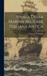 Francesco Corazzini - Storia della marina militare Italiana antica