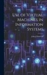 John J. Donovan - Use of Virtual Machines in Information Systems
