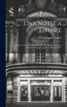 Alexandre Dumas - Una notte a Firenze; ovvero, Lorenzino ed Alessandro de' Medici; dramma storico in cinque atti di A. Dumas padre