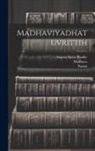 D. Madhava, Panini Panini, D. Sayana - Madhaviyadhatuvrittih