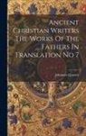 Johannes Quasten - Ancient Christian Writers The Works Of The Fathers In Translation No 7