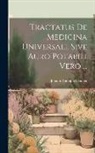 Johann Rudolph Glauber - Tractatus De Medicina Universali, Sive Auro Potabili Vero