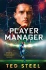 Ted Steel - Player Manager