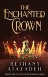Bethany Atazadeh - The Enchanted Crown