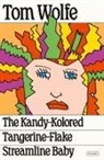 Tom Wolfe - The Kandy-Kolored Tangerine-Flake Streamline Baby