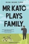 Milena Michiko Flasar - MR Kato Plays Family