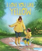 Andrea Beaty, Beaty Andrea, Vashti Harrison - I Love You Like Yellow