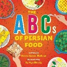 Sunny Sanaz Shokrae, Ly Ngo Heisig - The ABCs of Persian Food