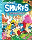 Peyo - We Are the Smurfs: Our Brave Ways! (We Are the Smurfs Book 4)