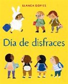 Blanca Gomez, Blanca Gómez - Día de disfraces (Dress-Up Day Spanish Edition)
