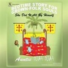 Auntie Djah Djah - She Did It All By Herself: Bedtime Stories for Grown-Folk Souls