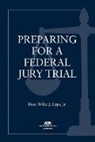 Willie J. Epps, Willie J. Epps Jr. - Preparing for a Federal Jury Trial