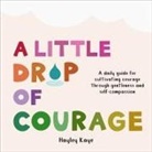 Hayley Kaye - A Little Drop of Courage