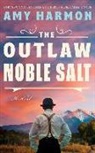 Amy Harmon - The Outlaw Noble Salt