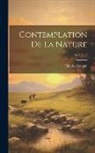 Charles Bonnet - Contemplation De La Nature; Volume 2