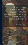 Marcus Tullius Cicero - Marci Tullii Ciceronis Opera Quae Supersunt Omnia, Cum Asconio & Scholiaste Veteri, Volume 5, part 1