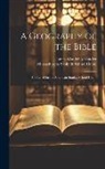 James Waddel Alexander, Massachusetts Sabbath School Union - A Geography of the Bible: Compiled for the American Sunday School Union