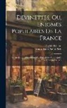 Gaston Bruno Paulin Paris, Eugène Rolland - Devinettes, Ou, Enigmes Populaires De La France: Suivies De La Réimpression D'un Recueil De 77 Indovinelli, Publié À Trévise En 1628