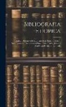 Anonymous - Bibliografia Etiopica: Catalogo Descrittivo E Ragionato Degli Scritti Pubblicati Dalla Invenzione Della Stampa Fino a Tutto Il 1891, Intorno