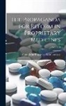 Council on Pharmacy and Chemistry (Am - The Propaganda for Reform in Proprietary Medicines; Volume 1