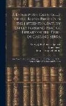 Thomas Frognall Dibdin, Luigi Serra, George John Spencer Spencer - A Descriptive Catalogue of the Books Printed in the Fifteenth Century Lately Forming Part of the Library of the Duke Di Cassano Serra: And Now the Pro