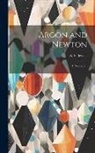 W. Sedgwick - Argon and Newton: A Realisation