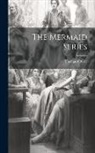 Thomas Otway - The Mermaid Series