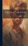Anonymous - Eugène Carrière: Essai De Biographie Psychologique