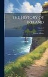 Thomas Moore - The History of Ireland; Volume 3