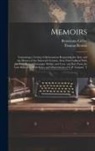 Benvenuto Cellini, Thomas Roscoe - Memoirs; Containing a Variety of Information Respecting the Arts, and the History of the Sixteenth Century. Now First Collated With the new Text of Gu