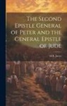 M. R. James - The Second Epistle General of Peter and the General Epistle of Jude