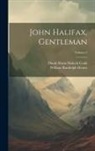 Dinah Maria Mulock Craik, William Randolph Hearst - John Halifax, Gentleman; Volume 2