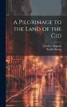 Frédéric Ozanam, Pauline Stump - A Pilgrimage to the Land of the Cid