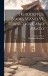 Evelyn Abbott, Herodotus Herodotus - Herodotus, Books V and VI. Terpsichore and Erato
