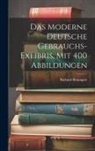 Richard Braungart - Das Moderne Deutsche Gebrauchs-exlibris. Mit 400 Abbildungen