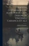 Gabriele D'Annunzio - Isaotta Guttadàuro ed altre poesie. Con disegni di Vincenzo Cabianca [et al.]