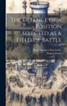 Thomas Fraser, Engineer Prize Essay Royal - The Defence of a Position Selected as a Field of Battle