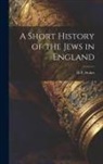 H. P. Stokes - A Short History of the Jews in England