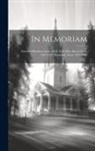 Anonymous - In Memoriam: Edmund Hamilton Sears, 1810-1876, Ellen Bacon Sears, 1811-1897, Katharine Sears, 1843-1853