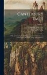 Geoffrey Chaucer, Thomas Tyrwhitt - Canterbury Tales; With an Essay Upon his Language and Versification, an Introductory Discourse, Notes, and a Glossary; Volume 3