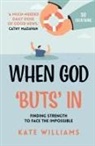 Kate Williams - When God Buts In