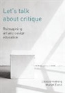 Elissa Armstrong, Mariah Doren, Mariah (The New School) Doren - Let's Talk about Critique