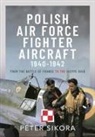 Peter Sikora - Polish Air Force Fighter Aircraft, 1940-1942