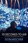 Don Mischer - 10 Seconds to Air