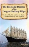 Allan B Wood, Allan B. Wood - The Rise and Demise of the Largest Sailing Ships
