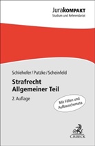 Holm Putzke, Jörg Scheinfeld, Horst Schlehofer - Strafrecht Allgemeiner Teil