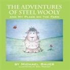 Michael D. Bauer - The Adventures of Steel Wooly