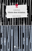 Annika Olsson - Hinter dem Schatten.. Life is a Story - story.one