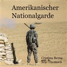 Cristina Berna, Eric Thomsen - Amerikanische Nationalgarde